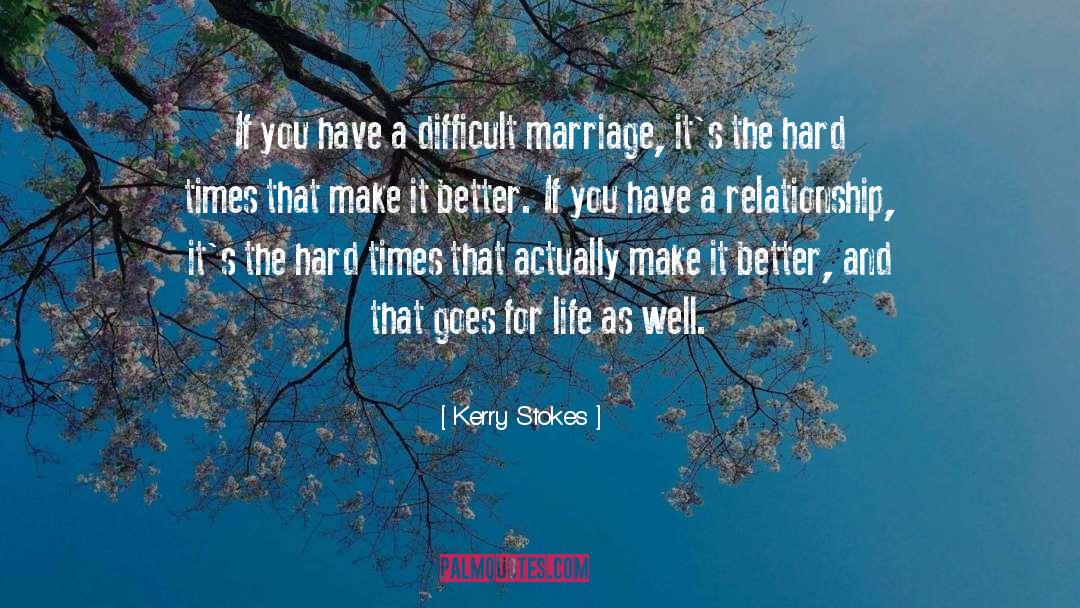 Estranged Relationship quotes by Kerry Stokes