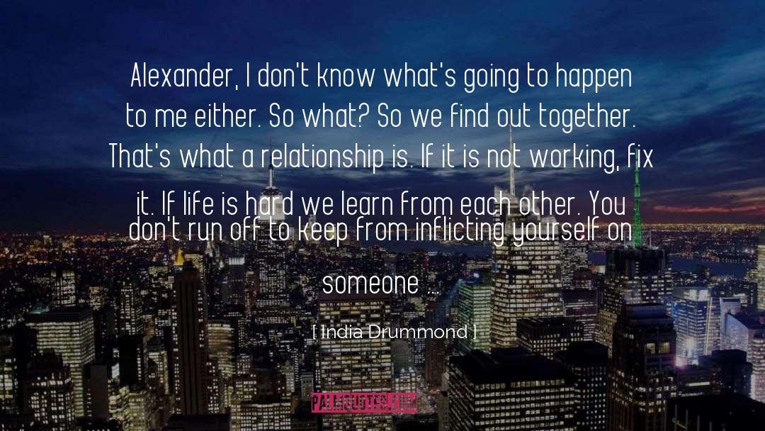 Estranged Relationship quotes by India Drummond