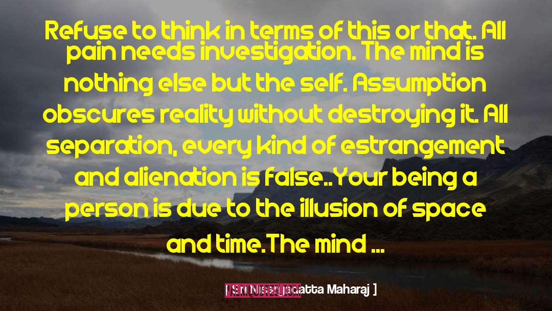 Estrangement quotes by Sri Nisargadatta Maharaj