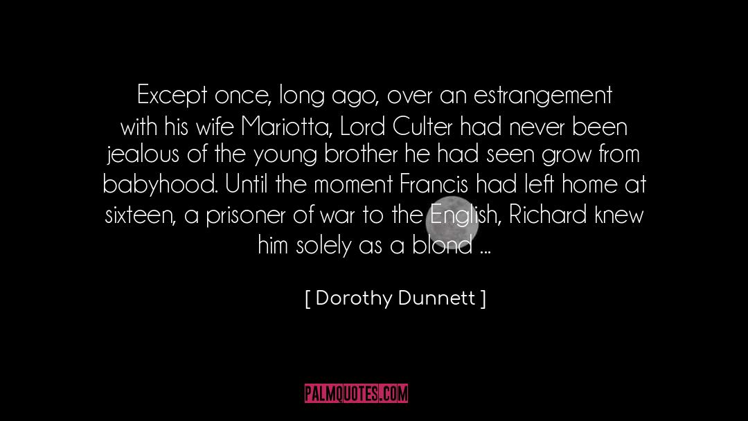Estrangement quotes by Dorothy Dunnett