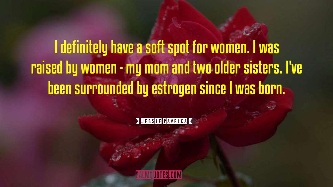 Estrogen quotes by Jessie Pavelka