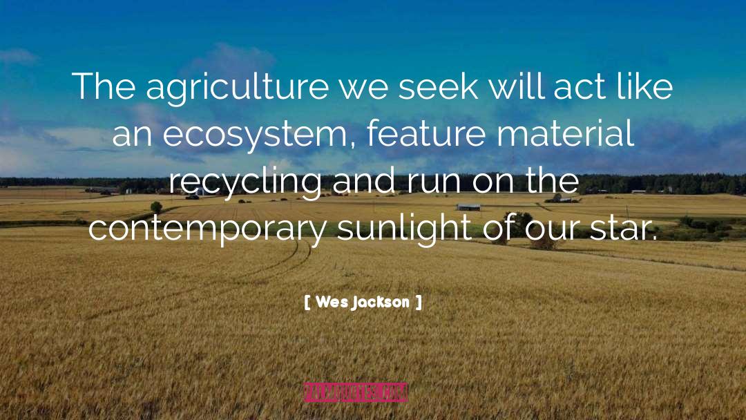 Estuarine Ecosystem quotes by Wes Jackson