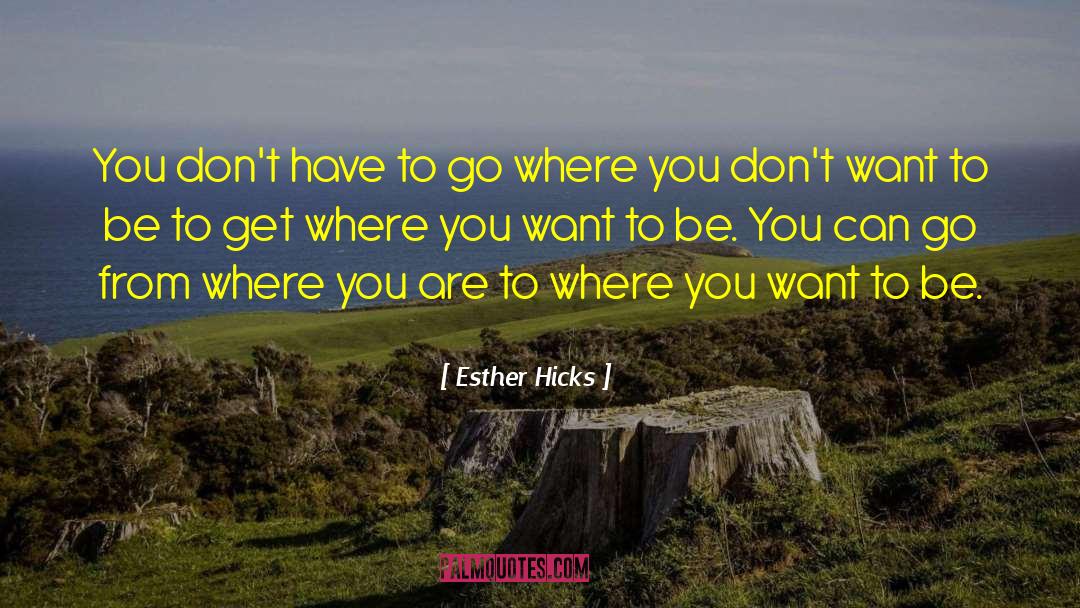 Estwick Esther quotes by Esther Hicks