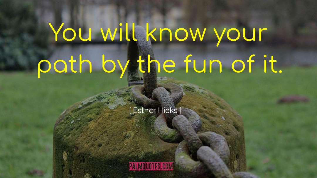 Estwick Esther quotes by Esther Hicks