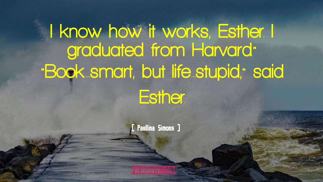 Estwick Esther quotes by Paullina Simons