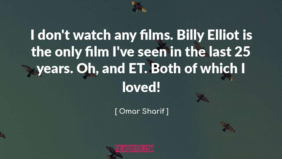 Et quotes by Omar Sharif