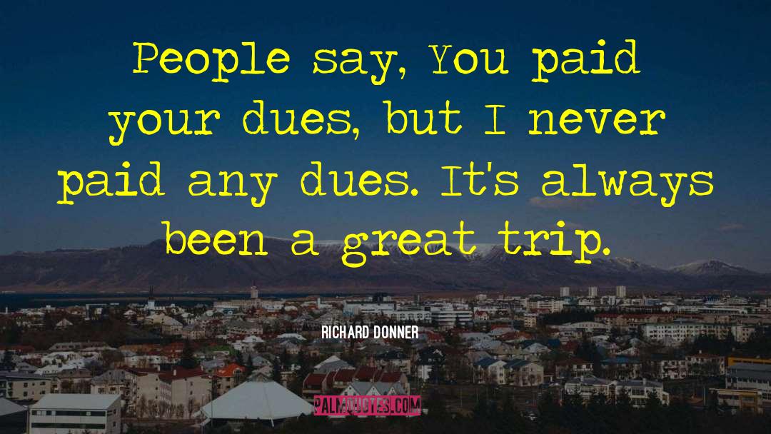 Etant Donner quotes by Richard Donner