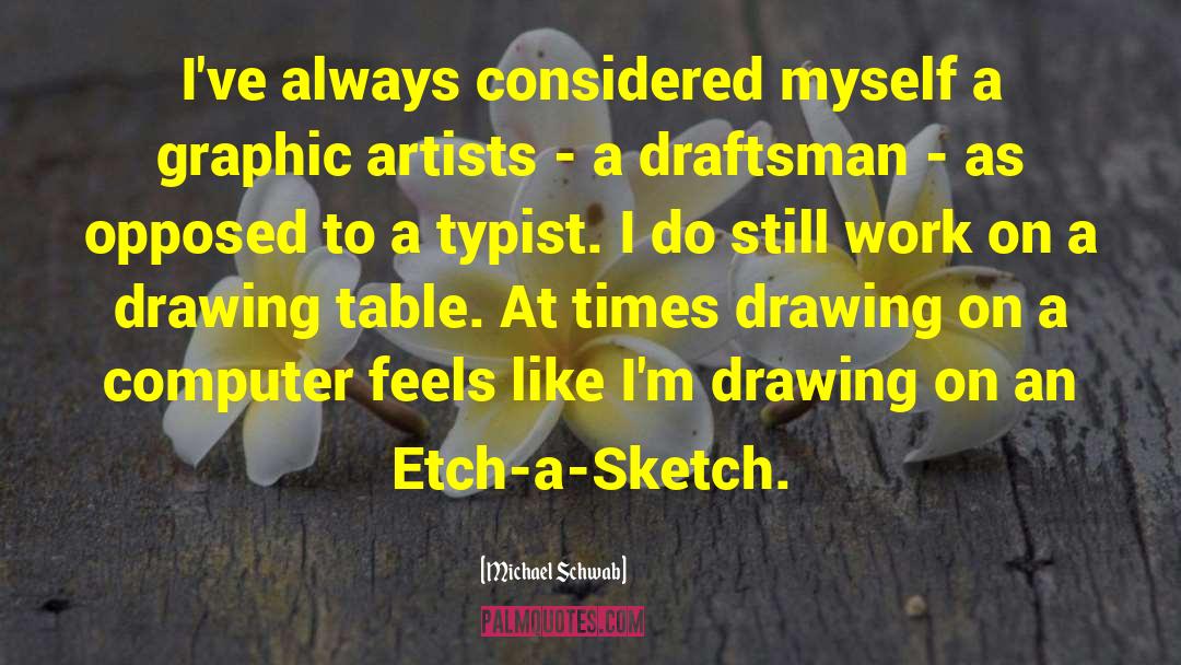 Etch A Sketch quotes by Michael Schwab