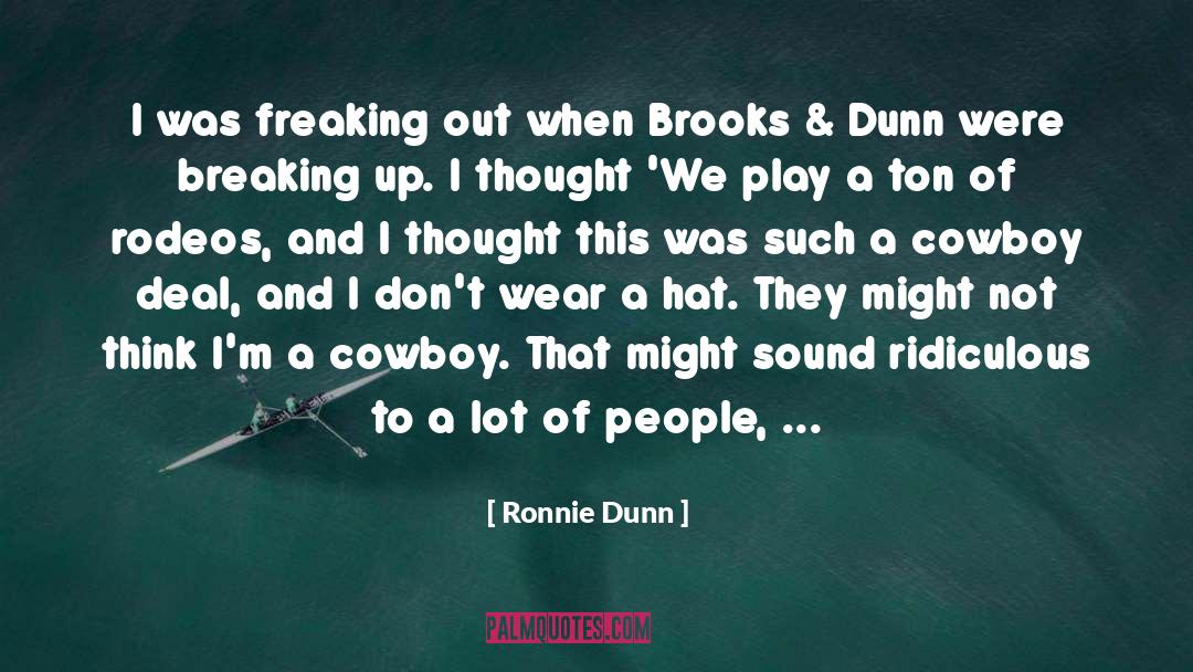 Etchebarren Brooks quotes by Ronnie Dunn