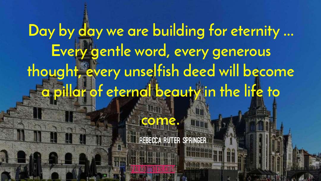 Eternal Beauty quotes by Rebecca Ruter Springer