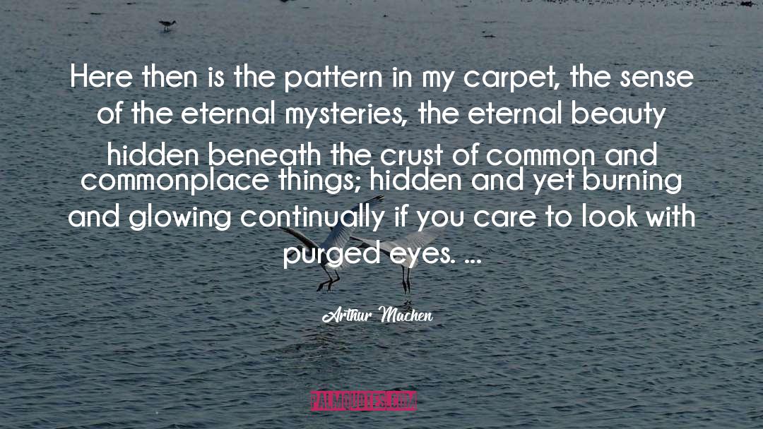 Eternal Beauty quotes by Arthur Machen