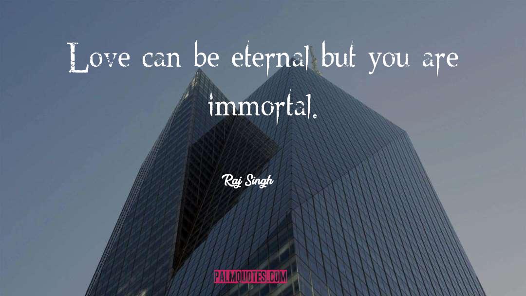 Eternal Bliss quotes by Raj Singh