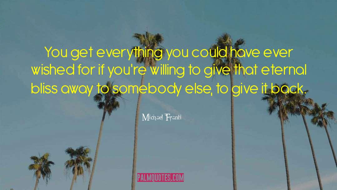 Eternal Bliss quotes by Michael Franti