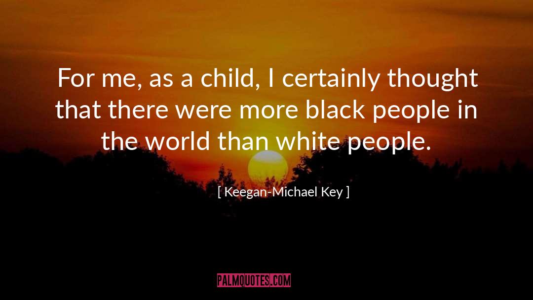 Eternal Child quotes by Keegan-Michael Key