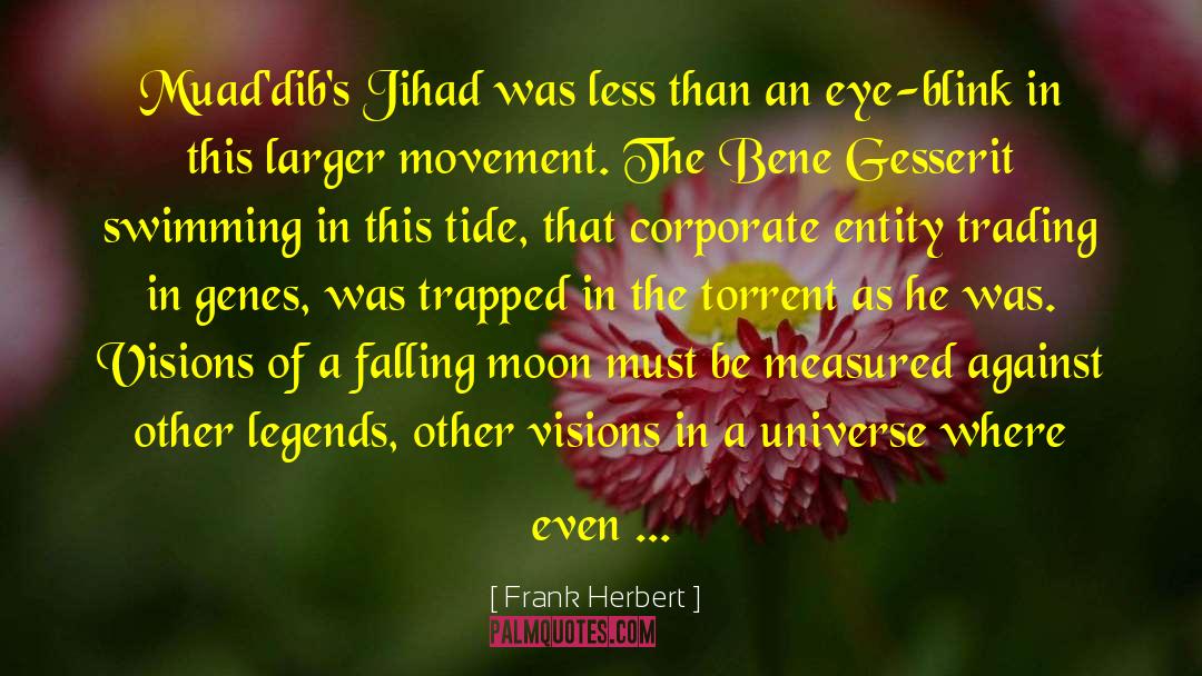 Eternal Elements quotes by Frank Herbert