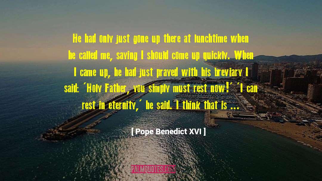 Eternal Eternity quotes by Pope Benedict XVI