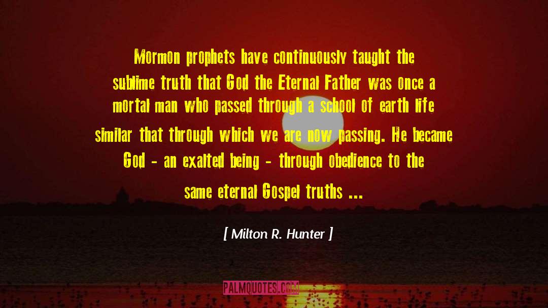 Eternal Father quotes by Milton R. Hunter