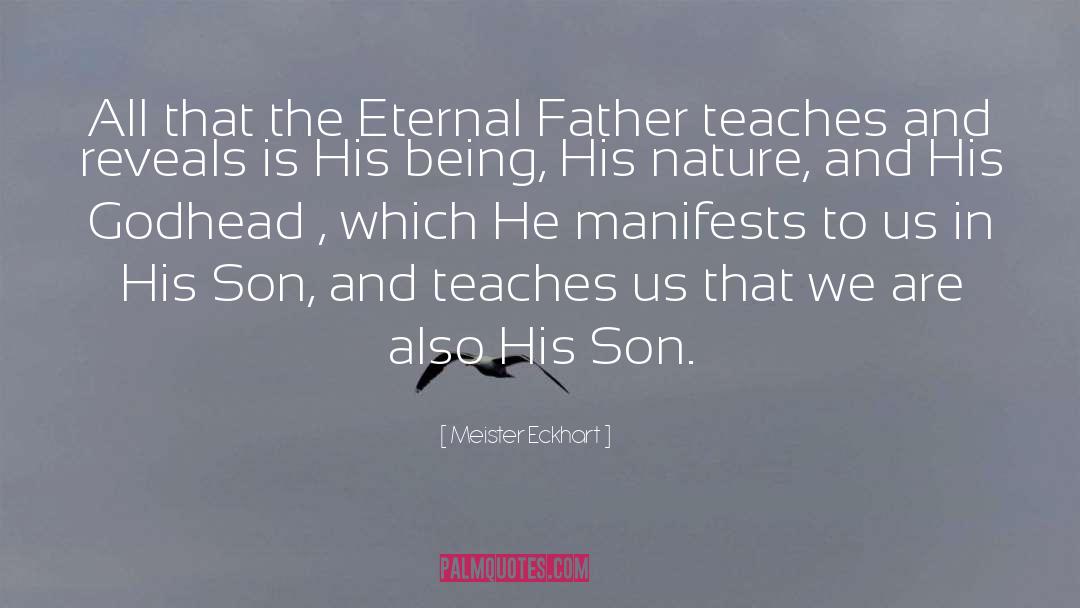 Eternal Father quotes by Meister Eckhart