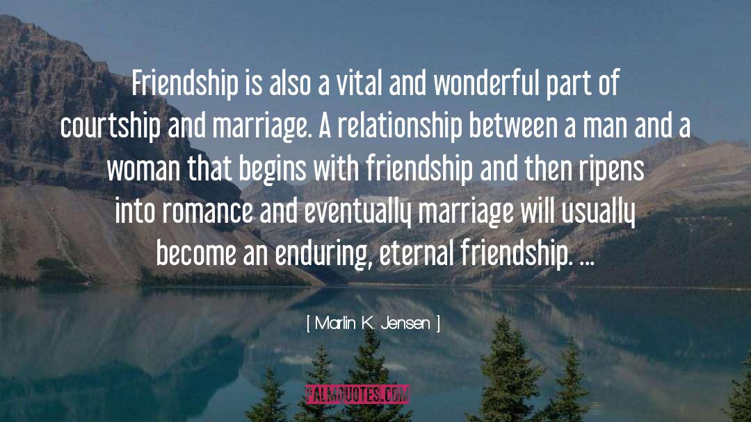 Eternal Friendship quotes by Marlin K. Jensen