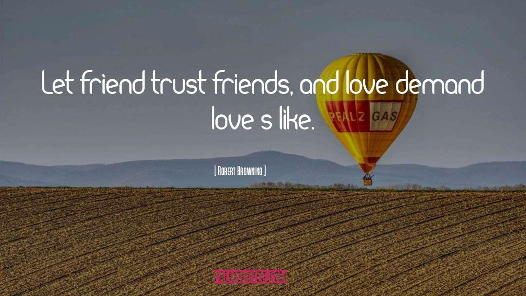 Eternal Friendship quotes by Robert Browning