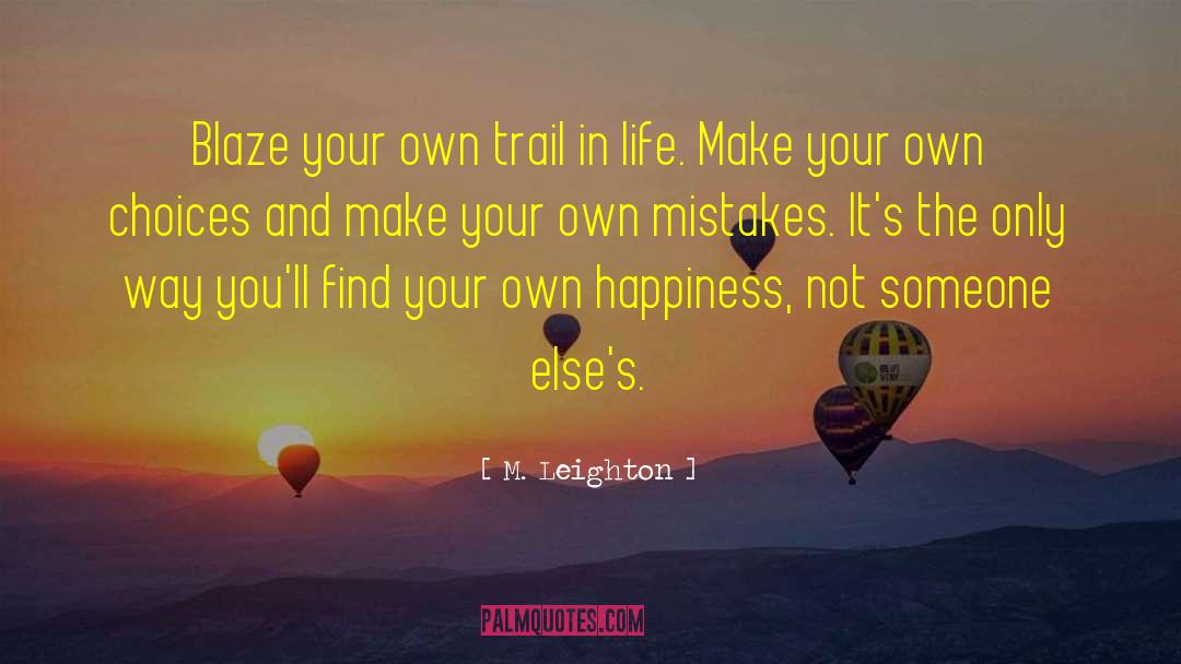 Eternal Happiness quotes by M. Leighton