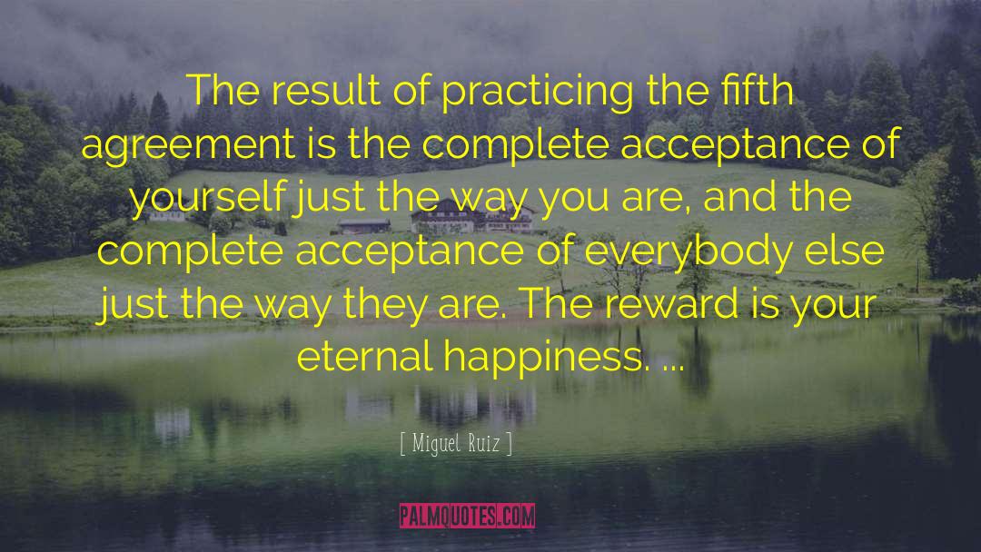 Eternal Happiness quotes by Miguel Ruiz