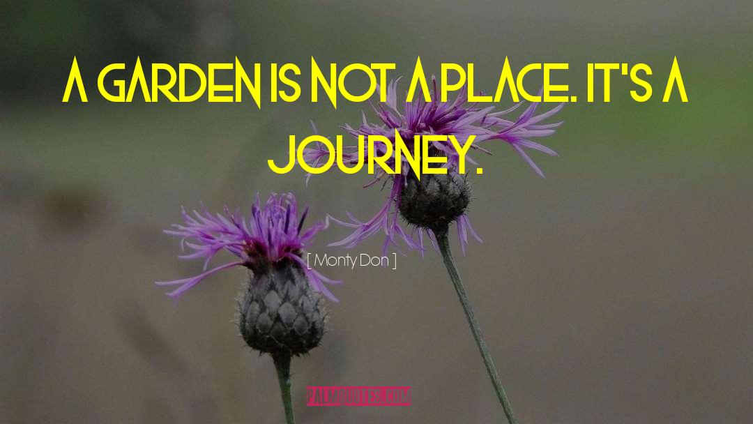 Eternal Journey quotes by Monty Don