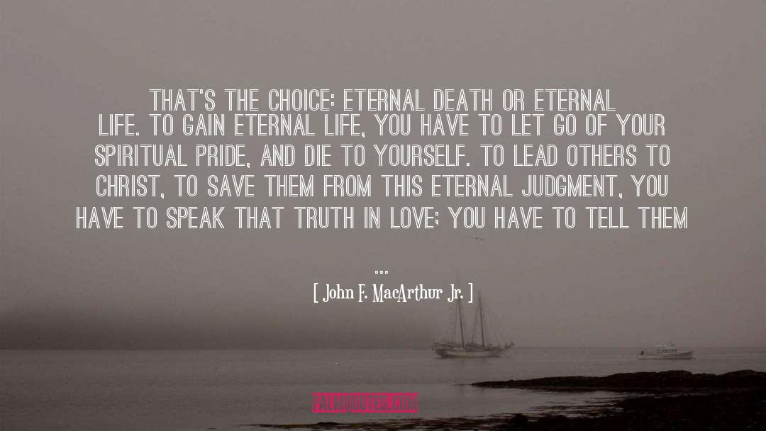 Eternal Life quotes by John F. MacArthur Jr.