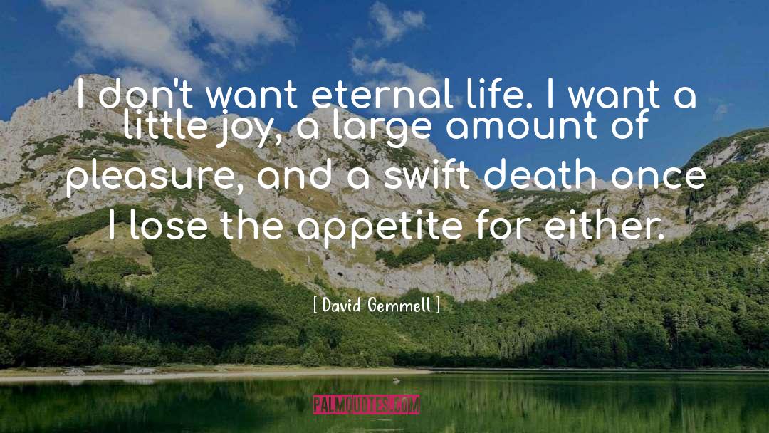 Eternal Life quotes by David Gemmell