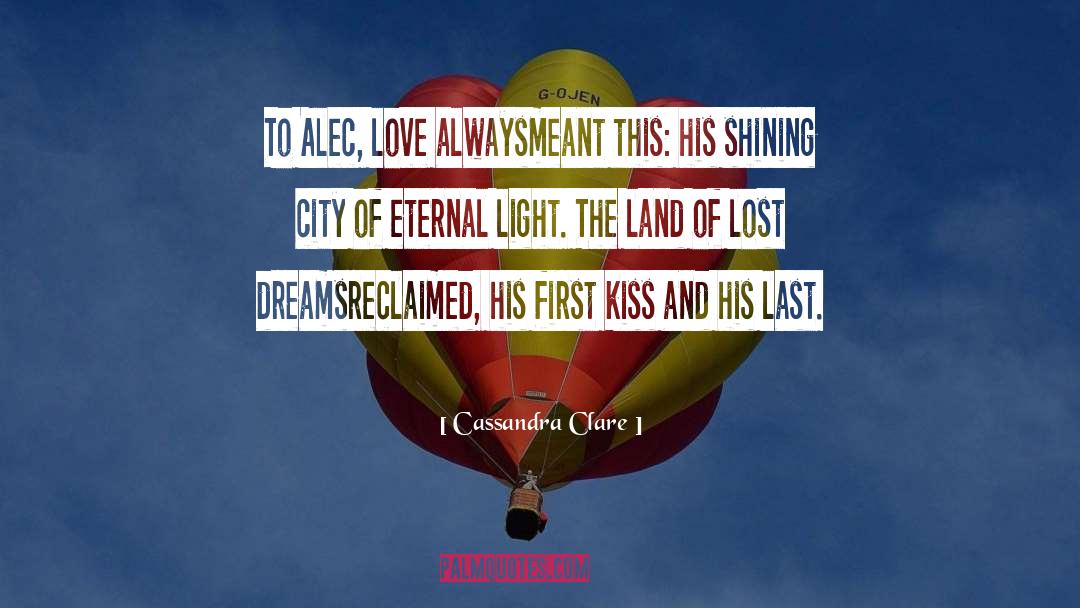 Eternal Light quotes by Cassandra Clare