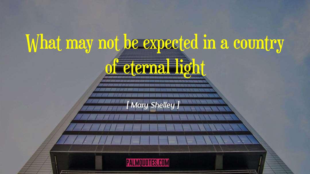 Eternal Light quotes by Mary Shelley