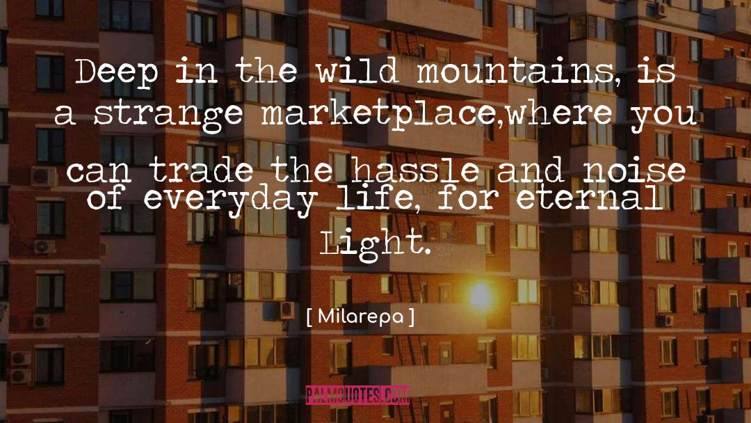 Eternal Light quotes by Milarepa