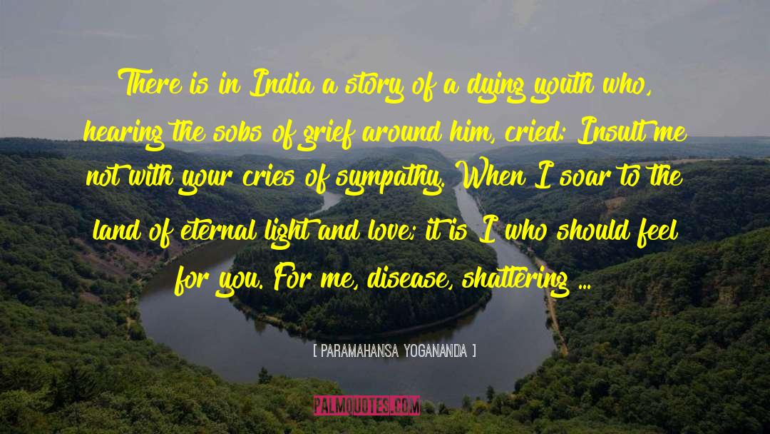 Eternal Light quotes by Paramahansa Yogananda