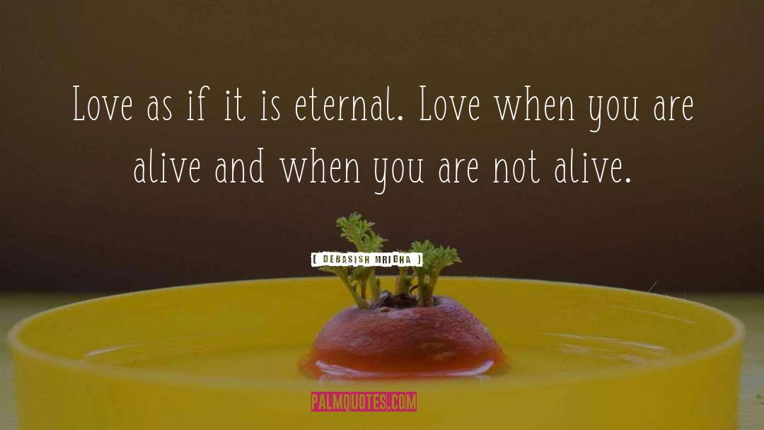 Eternal Love quotes by Debasish Mridha