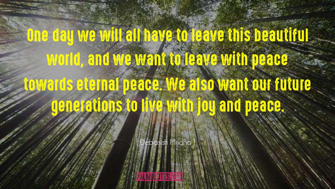Eternal Peace quotes by Debasish Mridha