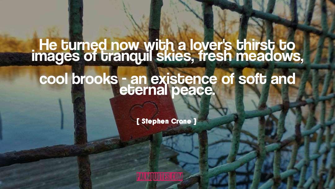 Eternal Peace quotes by Stephen Crane