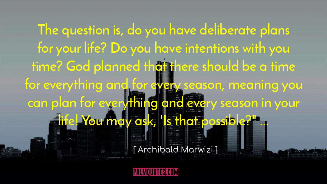 Eternal Plan quotes by Archibald Marwizi