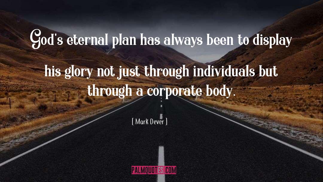 Eternal Plan quotes by Mark Dever
