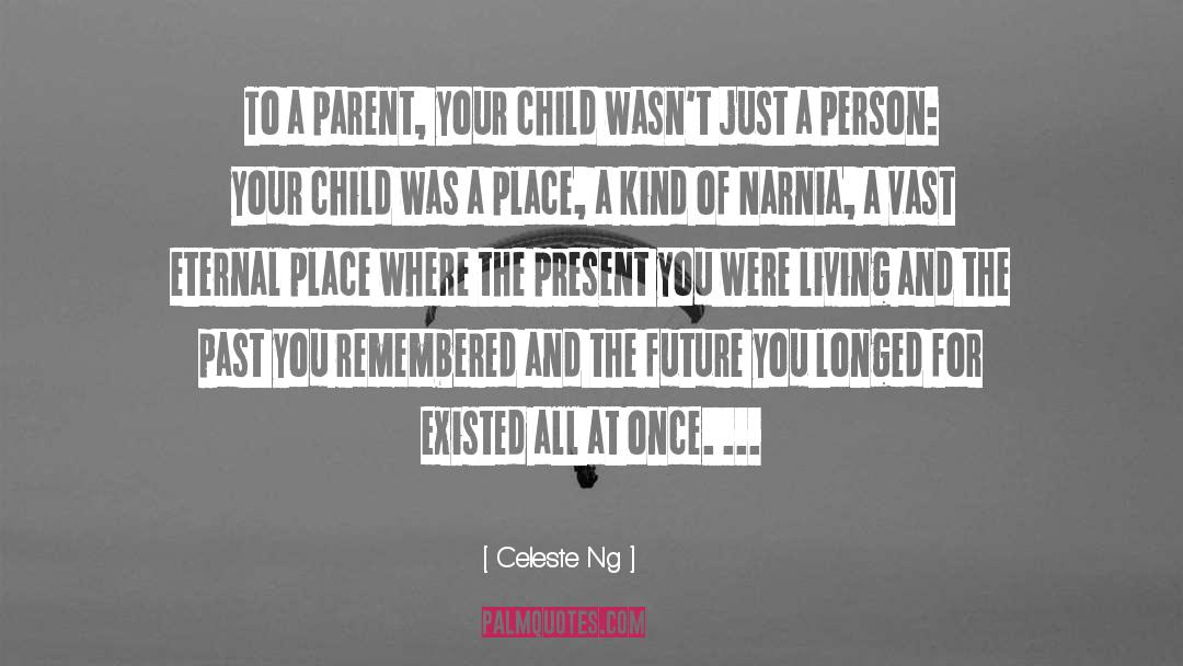 Eternal Principles quotes by Celeste Ng