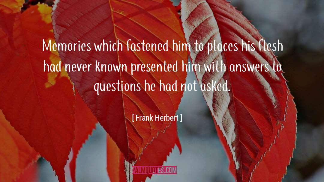 Eternal Questions quotes by Frank Herbert