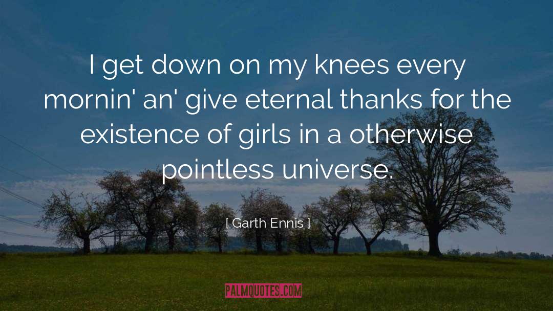 Eternal quotes by Garth Ennis