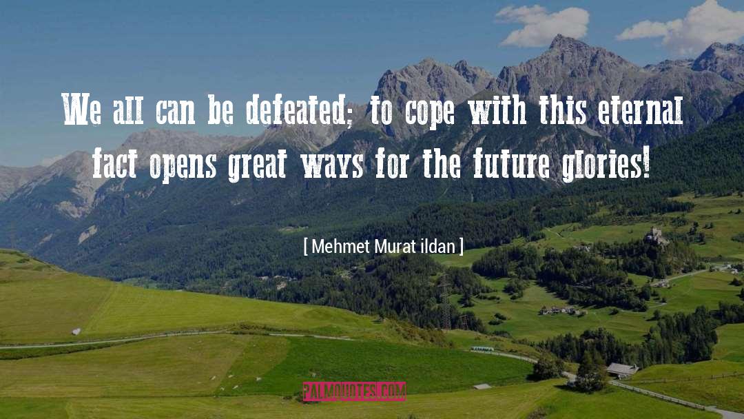 Eternal Significance quotes by Mehmet Murat Ildan