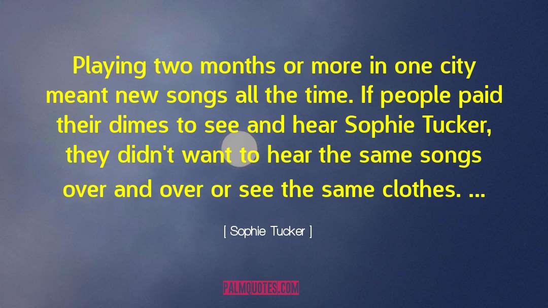 Eternal Song quotes by Sophie Tucker