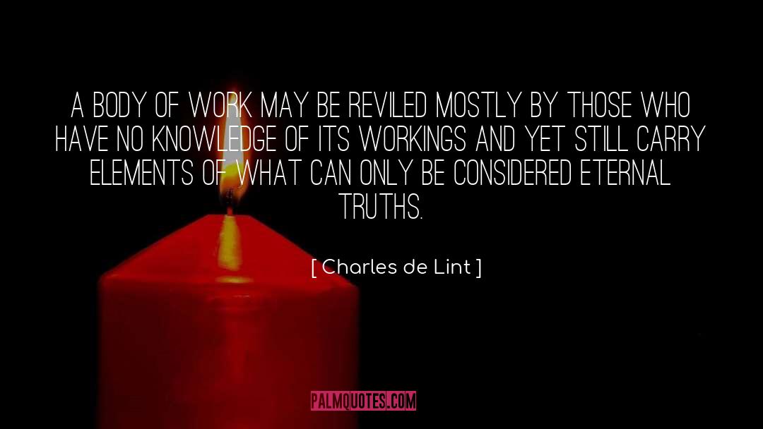 Eternal Truths quotes by Charles De Lint