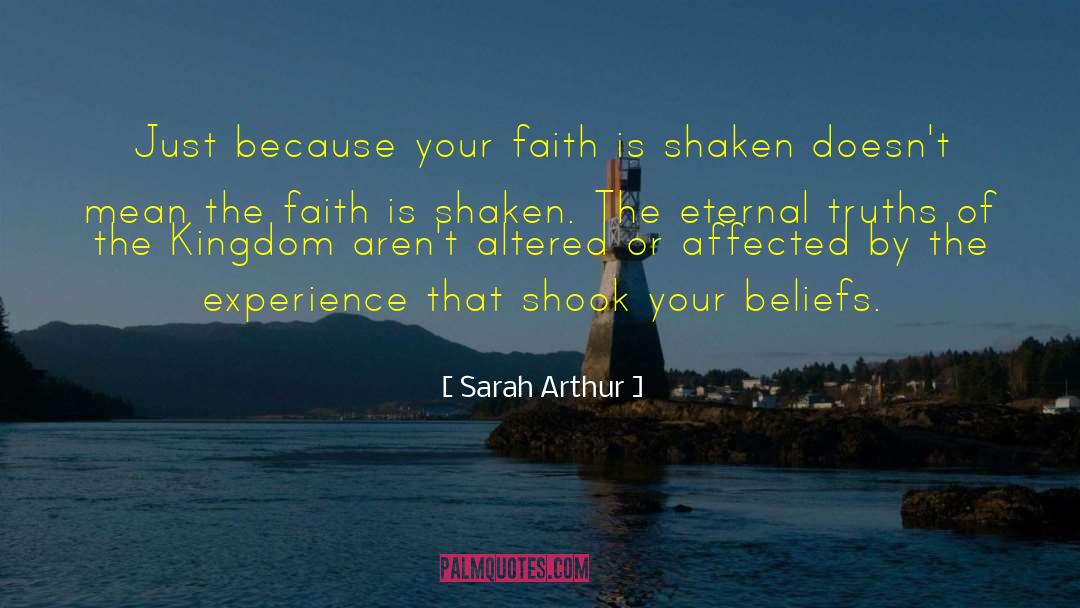 Eternal Truths quotes by Sarah Arthur