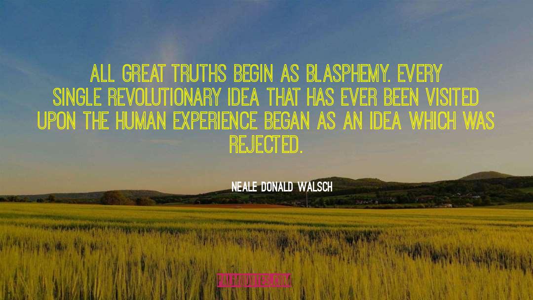 Eternal Truths quotes by Neale Donald Walsch