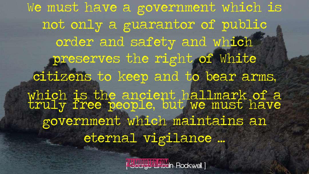 Eternal Vigilance quotes by George Lincoln Rockwell