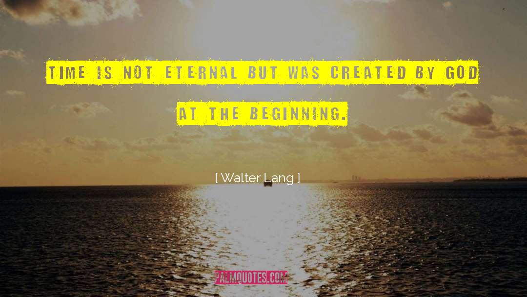 Eternal Wonder quotes by Walter Lang