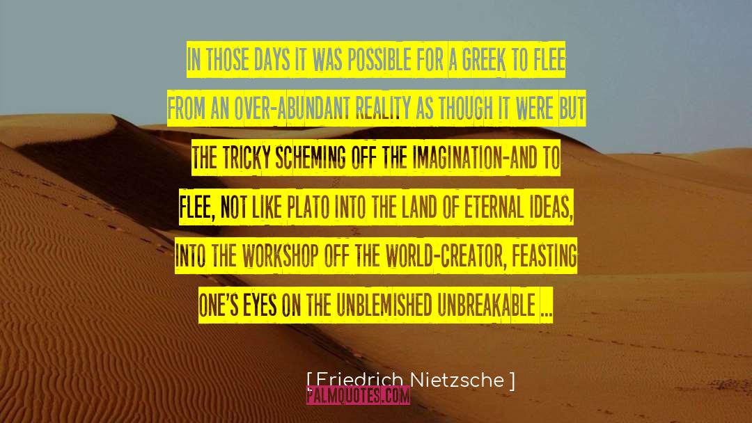 Eternal Wonder quotes by Friedrich Nietzsche