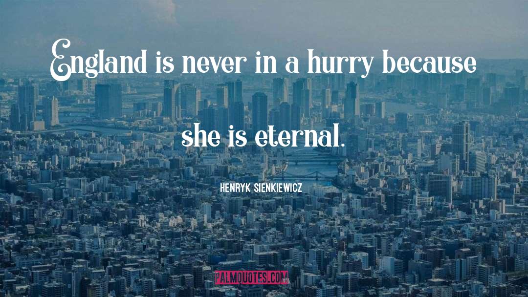 Eternity And Attitude quotes by Henryk Sienkiewicz